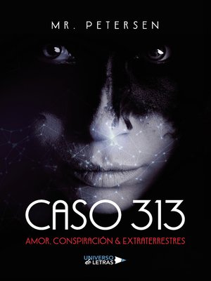 cover image of Caso 313 Amor, Conspiración & Extraterrestres